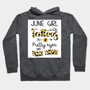 June Girl With Tattoos Pretty Eyes And Thick Thighs Hoodie